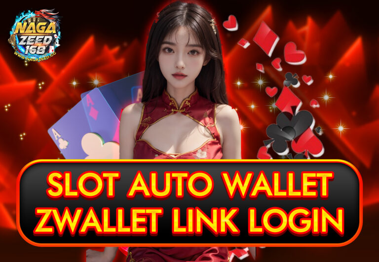 SLOT AUTO WALLET ZWALLET LINK LOGIN